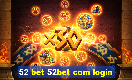 52 bet 52bet com login